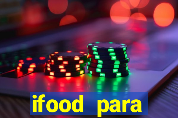 ifood para restaurante login